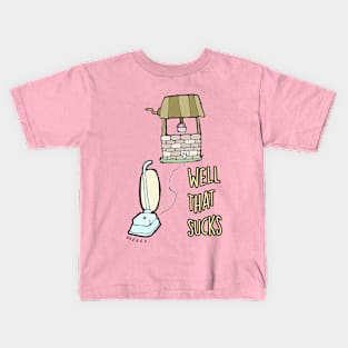 Well That Sucks Pun Kids T-Shirt